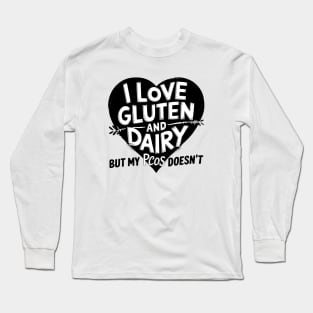I Love Gluten and Dairy But My PCOS Doesn't - This funny gift is perfect for women with PCOS who love gluten and dairy but can't consume them. Long Sleeve T-Shirt